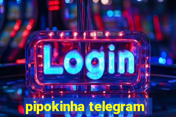 pipokinha telegram